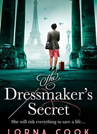 The Dressmaker’s Secret: A totally gripping and absolutely heartbreaking World War 2 page-turner (English Edition)