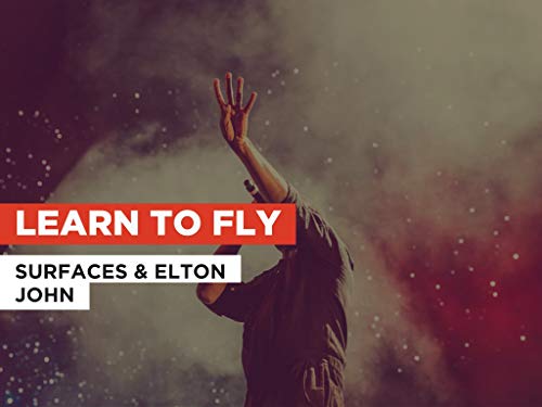 Learn To Fly al estilo de Surfaces & Elton John